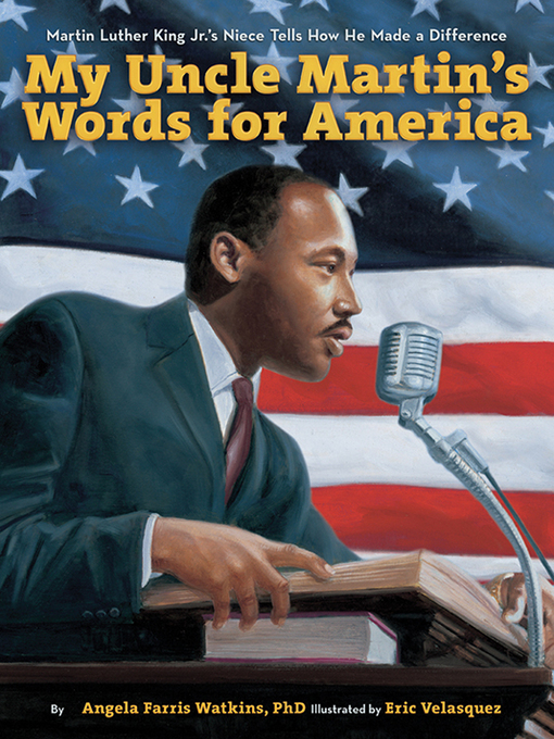 Title details for My Uncle Martin's Words for America by Angela Farris Watkins - Available